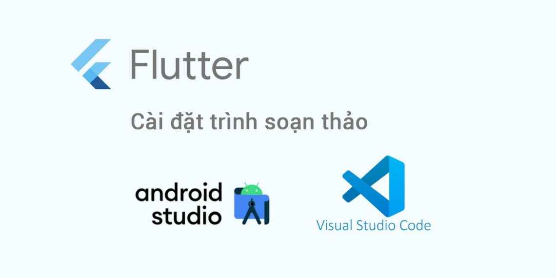 Cai-dat-trinh-soan-thao-cho-Flutter